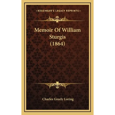 Memoir Of William Sturgis (1864)