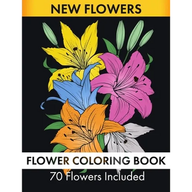 Flower Coloring Book - 70 Flowers Included