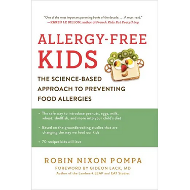 Allergy-Free Kids: The Science-Based Approach to Preventing Food Allergies
