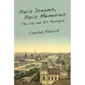 Paris Dreams, Paris Memories: The City and Its Mystique
