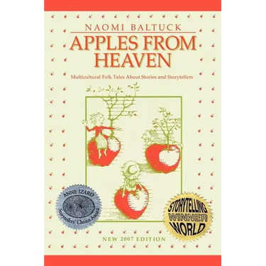 Apples From Heaven: Multicultural Folk Tales About Stories and Storytellers