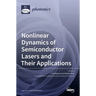 Nonlinear Dynamics of Semiconductor Lasers and Their Applications