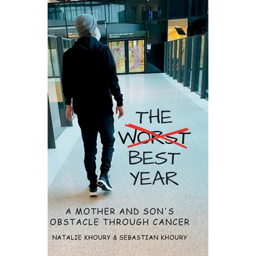 The Worst Best Year - A Mother and Son's Obstacle Through Cancer