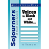 Sojourners of Truth and Justice: Voices in Black and White...
