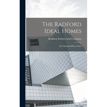 The Radford Ideal Homes; one Hundred House Plans