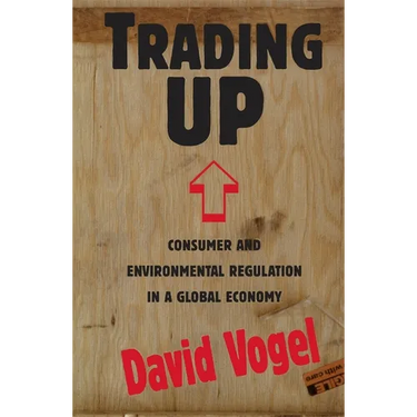 Trading Up: Consumer and Environmental Regulation in a Global Economy