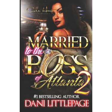 Married To The Boss Of Atlanta 2: An Urban Romance Novel
