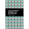 Laurus Nobilis: Chapters on Art and Life