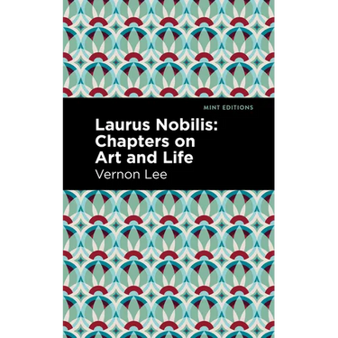 Laurus Nobilis: Chapters on Art and Life