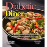 Diabetic Diner Cookbook: 100+ Restaurant-Quality Recipes for Diabetes Management, Pictures Include