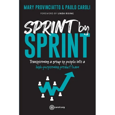 Sprint by Sprint: Transforming a group of people into a high-performing product team