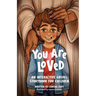 You Are Loved