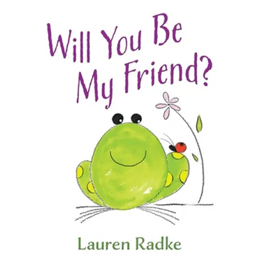 Will You Be My Friend?