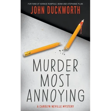 Murder Most Annoying: A Carolyn Neville Mystery
