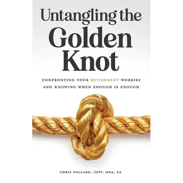 Untangling the Golden Knot: Confronting Your Retirement Worries and Knowing When Enough is Enough