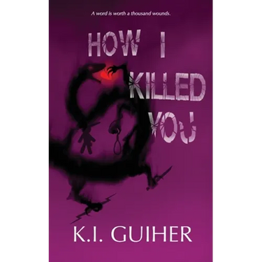 How I Killed You