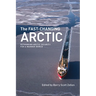 The Fast-Changing Arctic: Rethinking Arctic Security for a Warmer World