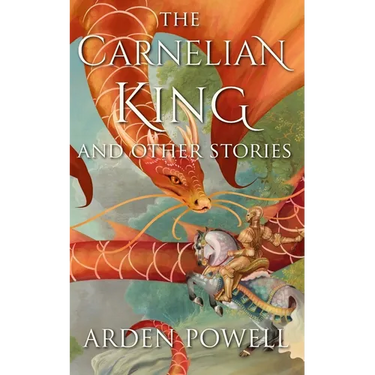 The Carnelian King and Other Stories