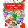 Story Time By Me!: a story creation kit for children