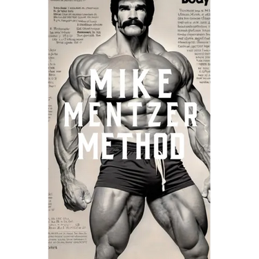 The Mike Mentzer Method: Mike Mentzer High-Intensity Training Principles