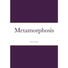 Metamorphosis