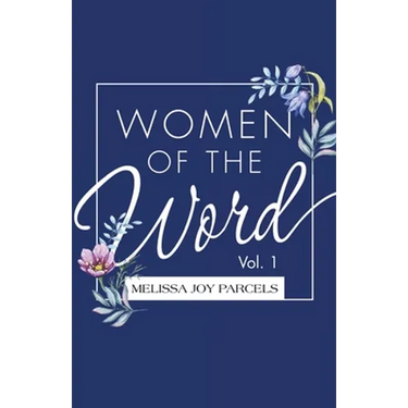 Women of the Word: Vol. 1