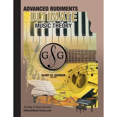 Advanced Rudiments Workbook - Ultimate Music Theory: Advanced Music Theory Workbook (Ultimate Music Theory) includes UMT Guide & Chart, 12 Step-by-Ste