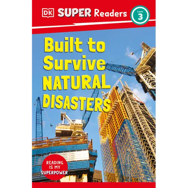 DK Super Readers Level 3 Built to Survive Natural Disasters