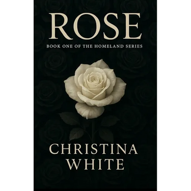 Rose: Book One of the Homeland Series