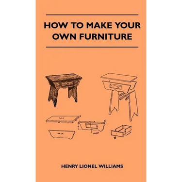How To Make Your Own Furniture