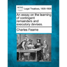 An essay on the learning of contingent remainders and executory devises.