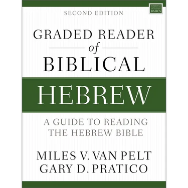 Graded Reader of Biblical Hebrew, Second Edition: A Guide to Reading the Hebrew Bible