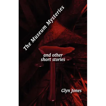 The Museum Mysteries and Other Short Stories