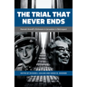 The Trial That Never Ends: Hannah Arendt's 'Eichmann in Jerusalem' in Retrospect