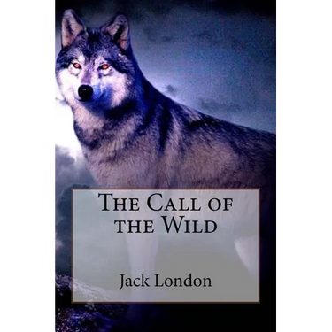 The Call of the Wild Jack London