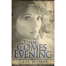 Then Comes Evening