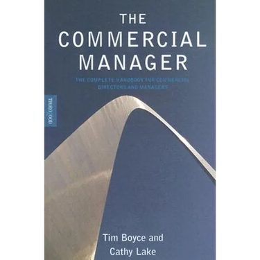 The Commercial Manager: The Complete Handbook for Commercial Directors and Managers