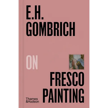 E. H. Gombrich on Fresco Painting