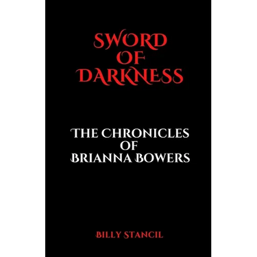 Sword of Darkness: Chronicles of Brianna Bowers
