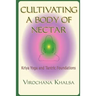 Cultivating a Body of Nectar: Kryiya Yoga and Tantric Foundations