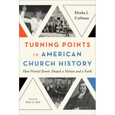Turning Points in American Church History