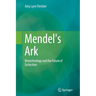 Mendel's Ark: Biotechnology and the Future of Extinction