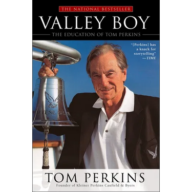 Valley Boy: The Education of Tom Perkins