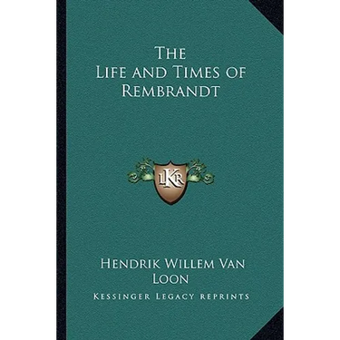 The Life and Times of Rembrandt