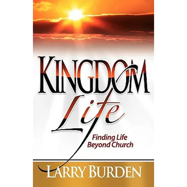 Kingdom Life: Finding Life Beyond Church