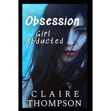 Obsession: Girl Abducted