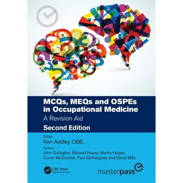 McQs, Meqs and Ospes in Occupational Medicine: A Revision Aid