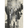 The Men We Make
