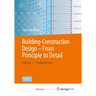 Building Construction - From Principle to Detail: Volume 1 - Fundamentals