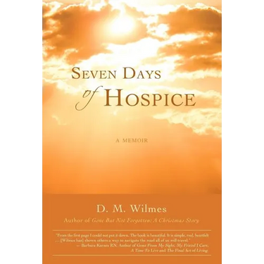 Seven Days of Hospice: A Memoir